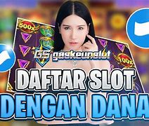 Daftar Game Slot Pakai Dana